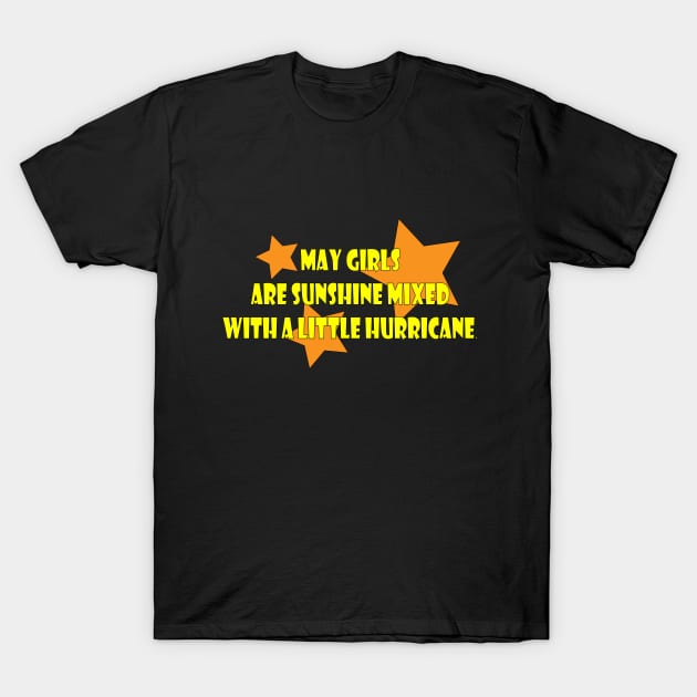May girls are sunshine mixed with a little hurricane T-Shirt by zaelart